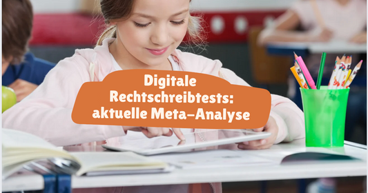 Digitale Rechtschreibtests: Neue Erkenntnisse für deinen Unterricht